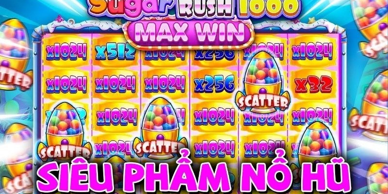 Tham gia nổ hũ Sugar Rush để không bỏ lỡ khuyến mãi khủng