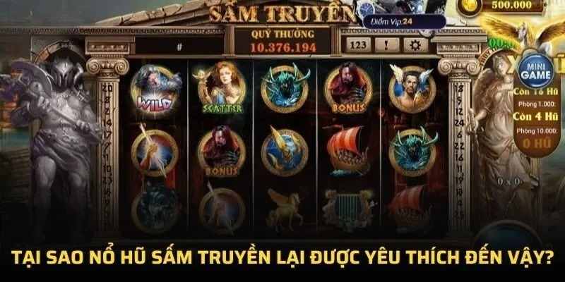 Nổ hũ sấm truyền và những ưu điểm bậc nhất hiện nay