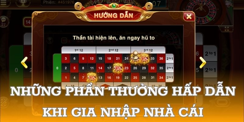 Những phần thưởng hấp dẫn khi gia nhập nhà cái